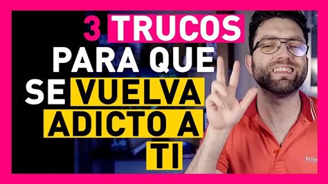 como atraer a un hombre|5 trucos psicológicos para que él se vuelva adicto a ti